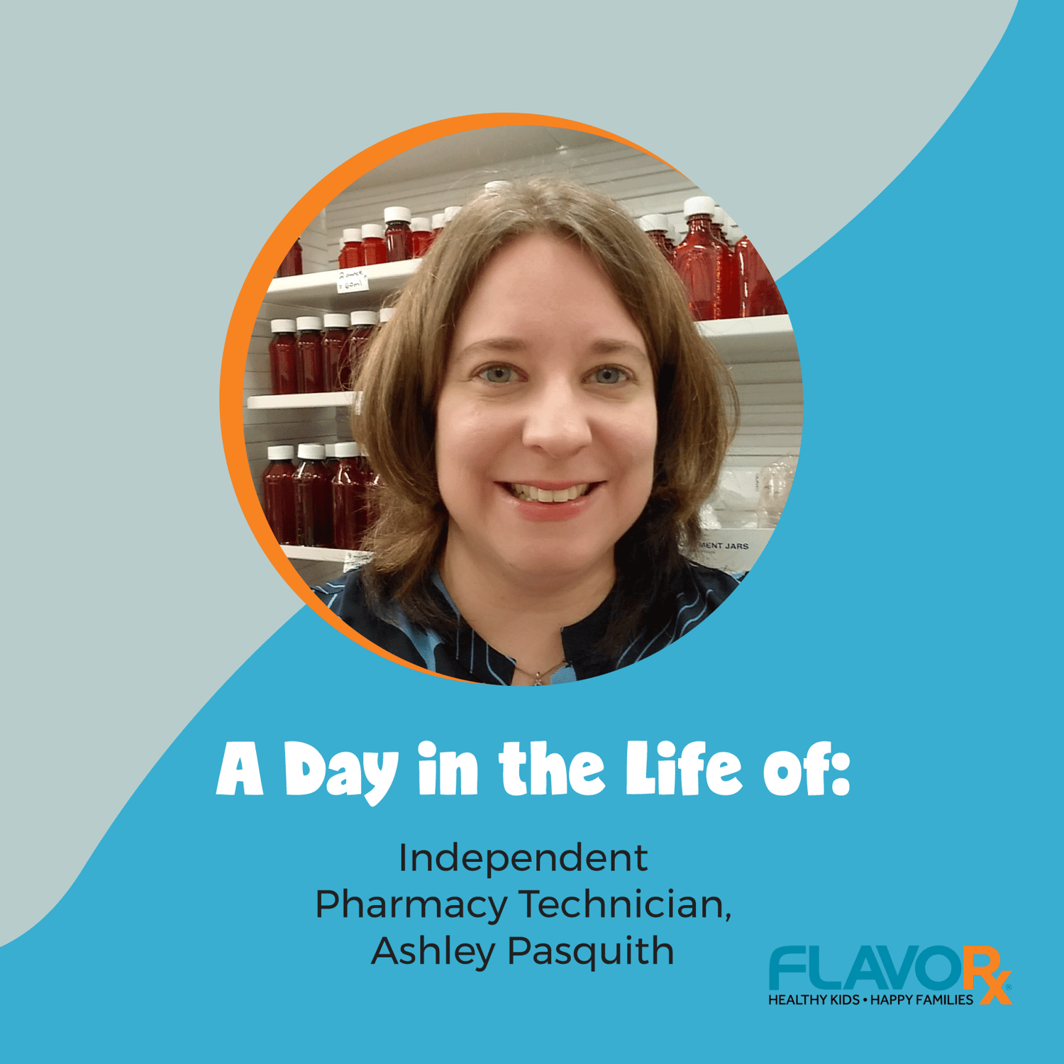 A Day in the Life of an Independent Pharmacy Technician Ashley Pasquith
